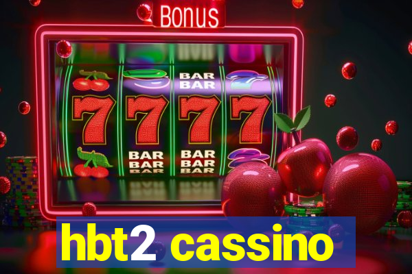 hbt2 cassino